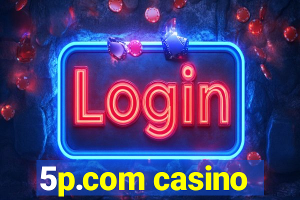 5p.com casino